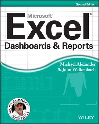 Excel Dashboards and Reports, 2nd Edition - Alexander, Michael, and Walkenbach, John