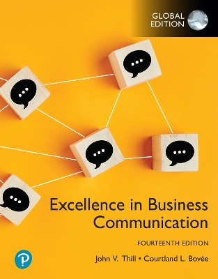 Excellence in Business Communication, Global Edition - Thill, John, and Bovee, Courtland