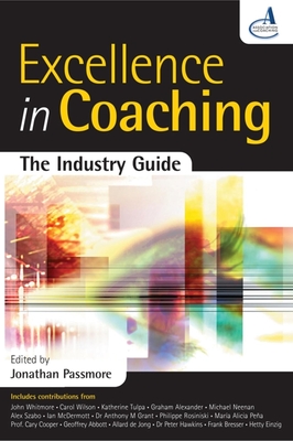 Excellence in Coaching: The Industry Guide - Passmore, Jonathan