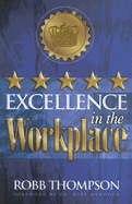 Excellence in the Workplace - Thompson, Robb, Dr., and Murdoch, Mike (Foreword by)