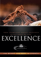 Excellence: The Heart and Soul in Sports