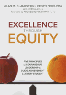 Excellence Through Equity: Five Principles of Courageous Leadership to Guide Achievement for Every Student