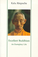 Excellent Buddhism: An Exemplary Life