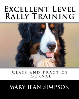 Excellent Level Rally Training: Class and Practice Journal - Simpson, Mary Jean