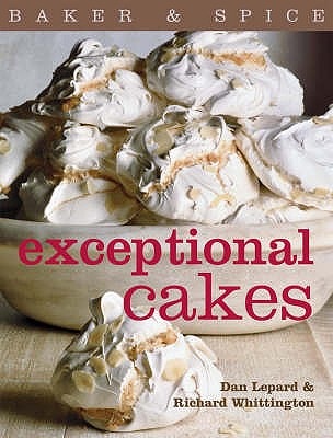 Exceptional Cakes - Lepard, Dan, and Whittington, Richard