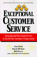 Exceptional Customer Service: Going Beyond Your Good Service to Exceed the Cutomer's Expectation
