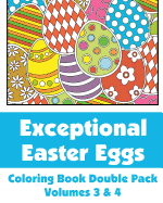 Exceptional Easter Eggs Coloring Book Double Pack (Volumes 3 & 4)