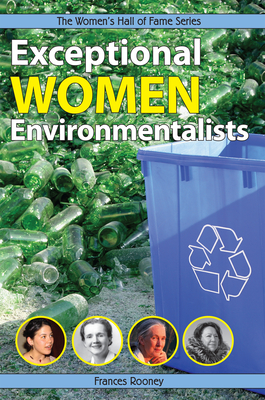 Exceptional Women Environmentalists - Rooney, Frances