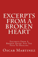 Excerpts from a Broken Heart: Excerpts from a Broken Heart and the Path to Healing