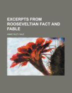 Excerpts from Rooseveltian Fact and Fable