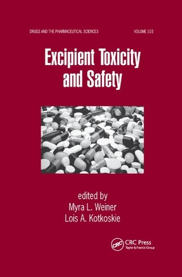 Excipient Toxicity and Safety - Weiner, Myra L., and Kotkoskie, Lois A.