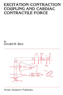 Excitation-Contraction Coupling and Cardiac Contractile Force