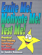 Excite Me! Motivate Me! Test Me!: Practical Test-Taking Strategies for Busy Counselors