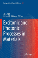 Excitonic and Photonic Processes in Materials