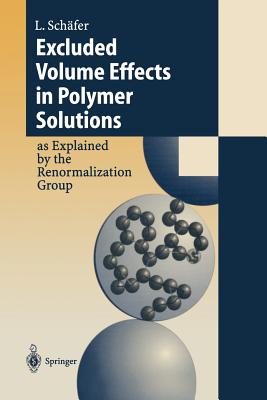 Excluded Volume Effects in Polymer Solutions: As Explained by the Renormalization Group - Schfer, Lothar