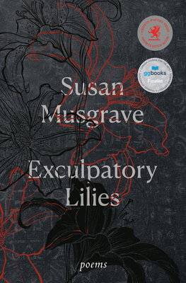 Exculpatory Lilies: Poems - Musgrave, Susan