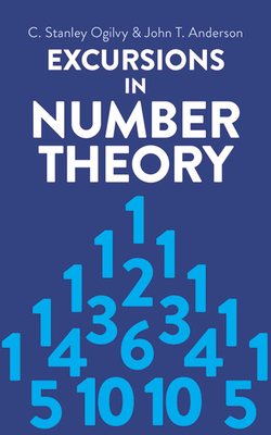 Excursions in Number Theory - Ogilvy, C Stanley, and Anderson, John T