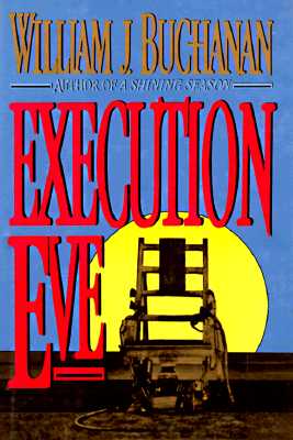 Execution Eve - Buchanan, William