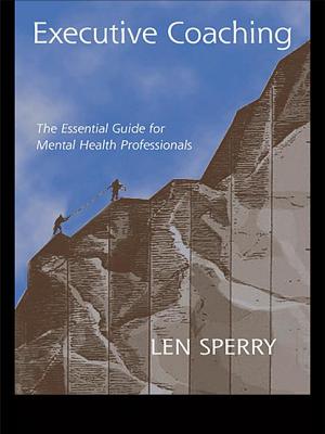 Executive Coaching: The Essential Guide for Mental Health Professionals - Sperry, Len