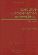 Executive Compensation Answer Book - Overton, Bruce, and Stoffer, Susan E