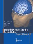Executive Control and the Frontal Lobe: Current Issues