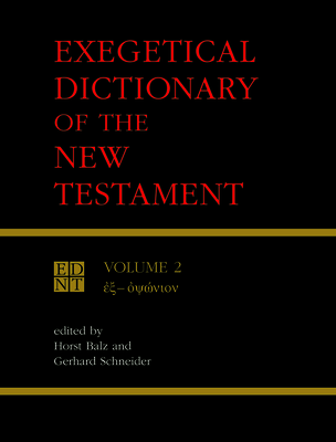 Exegetical Dictionary of the New Testament Vol 2 - Balz, Horst (Editor), and Schneider, Gerhard (Editor)