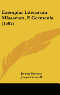 Exemplar Literarum Missarum, E Germania (1592) - Parsons, Robert, and Creswell, Joseph