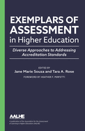 Exemplars of Assessment in Higher Education: Diverse Approaches to Addressing Accreditation Standards