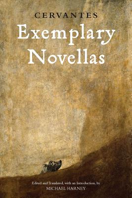 Exemplary Novellas - Cervantes, and Harney, Michael (Translated by)