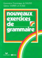 Exercices De Grammaire: Nouveaux Exercices De Grammaire - Dupre La Tour, and de Salins