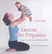 Exercise After Pregnancy: How to Look and Feel Your Best