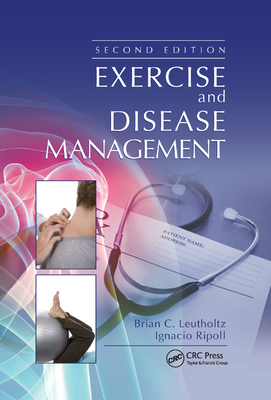 Exercise and Disease Management - Leutholtz, Brian C., and Ripoll, Ignacio