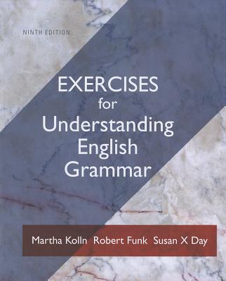 Exercise Book for Understanding English Grammar - Kolln, Martha J., and Funk, Robert W.