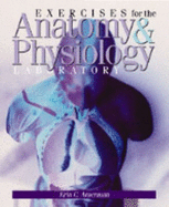 Exercise for the Anatomy and Physiology Laboratory - Amerman Erin C