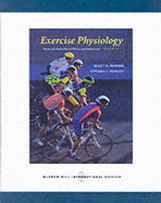 Exercise Physiology: Theory and Application to Fitness and Performance - Powers, Scott, and Howley, Edward