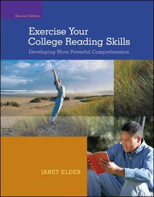 Exercise Your College Reading Skills: Developing More Powerful Comprehension - Elder, Janet