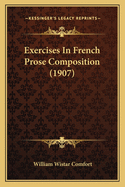 Exercises In French Prose Composition (1907)