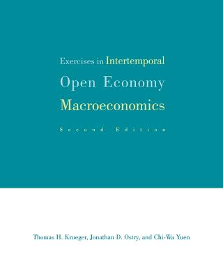 Exercises in Intertemporal Open-Economy Macroeconomics - Krueger, Thomas H, and Yuen, Chi-Wa