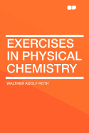 Exercises in Physical Chemistry