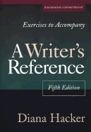 Exercises to Accompany a Writer's Reference: Compact Trim Size - Hacker, and Hacker, Diana