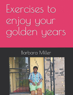 Exercises to enjoy your golden years
