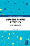 Exercising Control of the Sea: Theory and Practice