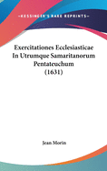 Exercitationes Ecclesiasticae in Utrumque Samaritanorum Pentateuchum (1631)