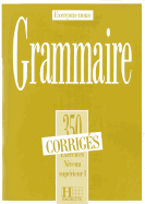 Exercons-nous: 350 exercices de grammaire - corriges - niveau superieur I