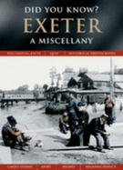 Exeter: a Miscellany (Did You Know? )