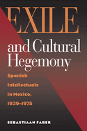 Exile and Cultural Hegemony: Transnational Mayan Identities