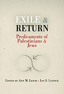 Exile and Return: Predicaments of Palestinians and Jews