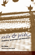 Exile & Pride: Disability, Queerness, & Liberation