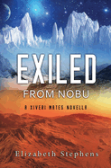 Exiled from Nobu: A SciFi Alien Romance (Xiveri Mates Book 2.5)