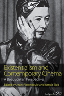 Existentialism and Contemporary Cinema: a Beauvoirian Perspective